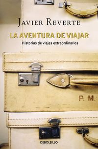 Produktbild: La aventura de viajar : historias de viajes extraordinarios