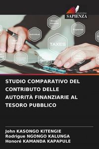 Produktbild: Studio Comparativo Del Contributo Delle Autorit&agrave; Finanziarie Al Tesoro Pubblico