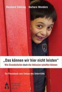 Produktbild: "Das k&ouml;nnen wir hier nicht leisten". Wie Grundschulen doch die Inklusion schaffen k&ouml;nnen
