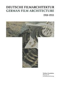 Produktbild: Deutsche Filmarchitektur 1918&ndash;1933 &ndash; German Film Architecture 1918&ndash;1933