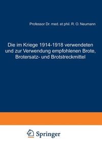 Produktbild: Die im Kriege 1914-1918 verwendeten und zur Verwendung empfohlenen Brote, Brotersatz- und Brotstreckmittel