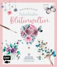 Produktbild: Watercolor&nbsp;&ndash; Fabelhafte Bl&uuml;tenwelten