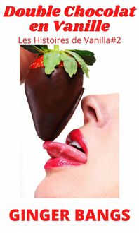 Produktbild: Double Chocolat en Vanille (FICTION / &Eacute;rotisme / G&eacute;n&eacute;ral, #2)