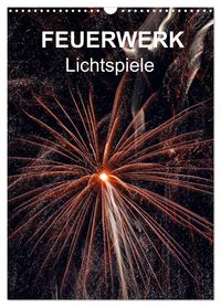 Produktbild: FEUERWERK - Lichtspiele (Wandkalender 2026 DIN A3 hoch), CALVENDO Monatskalender