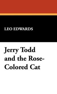 Produktbild: Edwards, L: Jerry Todd and the Rose-Colored Cat