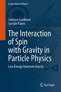 Produktbild: The Interaction of Spin with Gravity in Particle Physics
