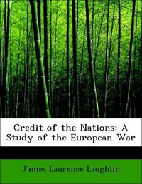 Produktbild: Laughlin, J: Credit of the Nations: A Study of the European