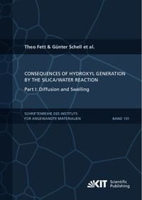 Produktbild: Consequences of hydroxyl generation by the silica/water reaction - Part I: Diffusion and Swelling