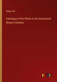 Produktbild: Catalogue of the Plants in the Queensland Botanic Gardens
