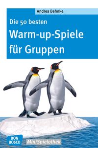 Bild vom Artikel Die 50 besten Warm-up-Spiele für Gruppen - eBook vom Autor Andrea Behnke