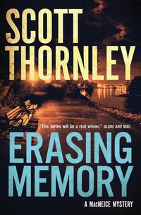 Bild vom Artikel Erasing Memory: A MacNeice Mystery vom Autor Scott Thornley