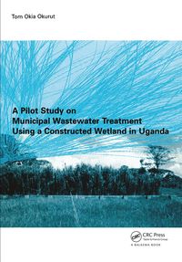 Produktbild: A Pilot Study on Municipal Wastewater Treatment Using a Constructed Wetland in Uganda