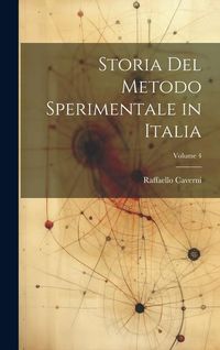 Produktbild: Storia Del Metodo Sperimentale in Italia; Volume 4