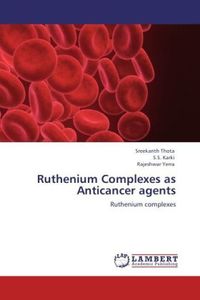 Produktbild: Thota, S: Ruthenium Complexes as Anticancer agents