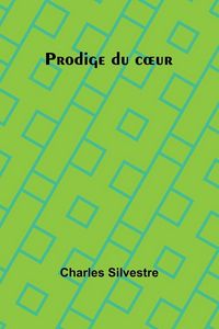 Produktbild: Prodige du c&iquest;ur