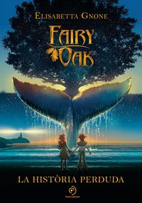 Produktbild: Fairy Oak. La història perduda
