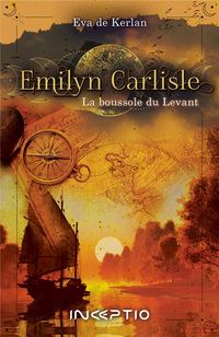 Produktbild: Emilyn Carlisle : La Boussole du Levant