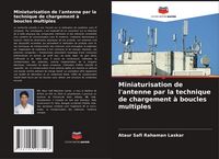 Produktbild: Miniaturisation de l'antenne par la technique de chargement &agrave; boucles multiples