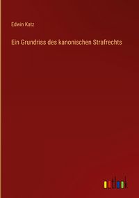 Produktbild: Ein Grundriss des kanonischen Strafrechts