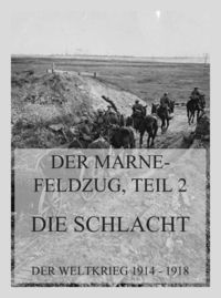 Produktbild: Der Marne-Feldzug Teil 2: Die Schlacht