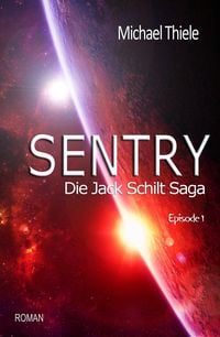 Produktbild: Sentry - Die Jack Schilt Saga