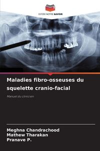 Produktbild: Maladies fibro-osseuses du squelette cranio-facial