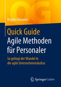 Bild vom Artikel Quick Guide Agile Methoden für Personaler vom Autor Brigitte Ehmann