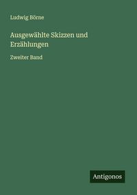 Produktbild: Ausgew&auml;hlte Skizzen und Erz&auml;hlungen