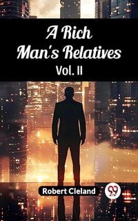 Produktbild: A Rich Man's Relatives Vol. II