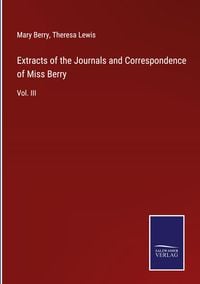 Produktbild: Extracts of the Journals and Correspondence of Miss Berry