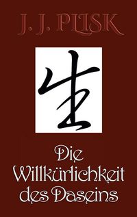 Produktbild: Die Willk&uuml;rlichkeit des Daseins