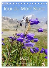 Produktbild: Tour du Mont Blanc (Tischkalender 2027 DIN A5 hoch), CALVENDO Monatskalender