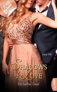 Bild vom Artikel Ein heißer Deal - Shadows of Love vom Autor Lara Hill