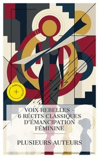 Produktbild: Voix Rebelles - 6 R&eacute;cits Classiques d'&Eacute;mancipation F&eacute;minine