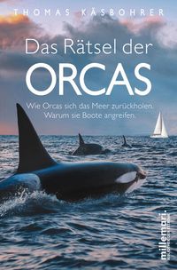 Bild vom Artikel Das Rätsel der Orcas vom Autor Thomas Käsbohrer
