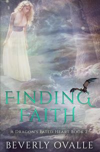 Produktbild: Finding Faith (a Dragon's Fated Heart)