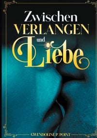 Produktbild: Zwischen Verlangen und Liebe