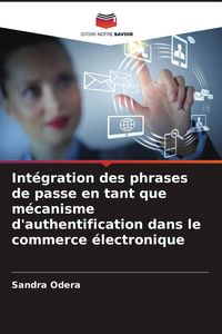 Produktbild: Int&eacute;gration des phrases de passe en tant que m&eacute;canisme d'authentification dans le commerce &eacute;lectronique
