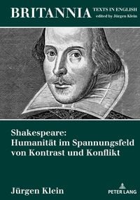 Produktbild: Shakespeare: Humanit&auml;t im Spannungsfeld von Kontrast und Konflikt