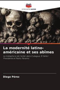 Produktbild: La modernit&eacute; latino-am&eacute;ricaine et ses ab&icirc;mes