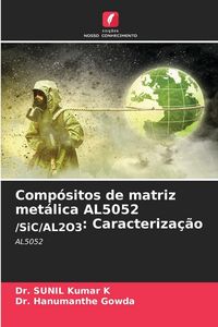Produktbild: Comp&oacute;sitos de matriz met&aacute;lica AL5052 /SiC/AL2O3: Caracteriza&ccedil;&atilde;o