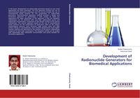 Produktbild: Development of Radionuclide Generators for Biomedical Applications