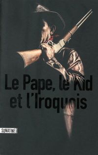 Produktbild: Le Pape, le Kid, et l'Iroquois