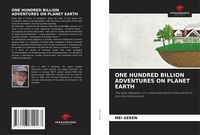Produktbild: ONE HUNDRED BILLION ADVENTURES ON PLANET EARTH
