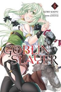 Produktbild: Goblin Slayer, Vol. 6 (light novel)