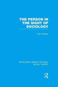 Produktbild: Fletcher, C: The Person in the Sight of Sociology