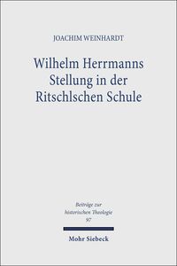 Produktbild: Wilhelm Herrmanns Stellung in der Ritschlschen Schule