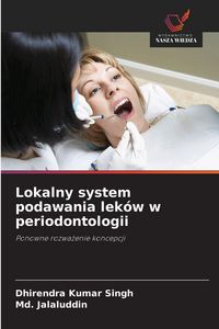 Produktbild: Lokalny system podawania lek&oacute;w w periodontologii