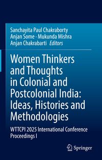 Produktbild: Women Thinkers and Thoughts in Colonial and Postcolonial India: Ideas, Histories and Methodologies