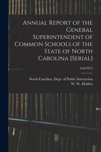 Produktbild: Annual Report of the General Superintendent of Common Schools of the State of North Carolina [serial]; 2nd(1854)